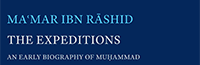 Publication of "The Expeditions: An Early Biography of Muhammad" (…)