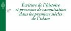 Ecriture de l'histoire et processus de canonisation dans les premiers (…)