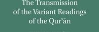 The Transmission of the Variant Readings of the Qurʾān The Problem of (…)