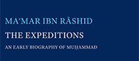 Publication of "The Expeditions: An Early Biography of Muhammad" (…)