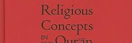 Ethico religious concepts in the Qur'an (Toshihiko IZUTSU)