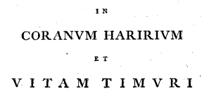 Lexicon linguae arabicae in Coranum Haririum et vitam Timuri (Johannes (...)