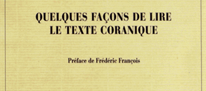 Quelques façons de lire le texte coranique