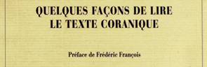 Quelques façons de lire le texte coranique