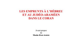 Les emprunts à l'hébreu et au judéo-araméen dans le Coran par (...)