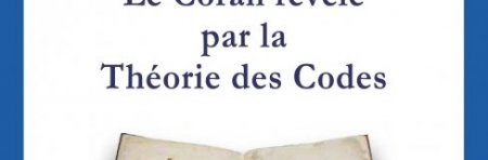 "Le Coran révélé par la Théorie des Codes" by Jean-Jacques (...)